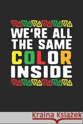 We're All The Same Color Inside Black Month Gifts Publishing 9781676635512 Independently Published - książka