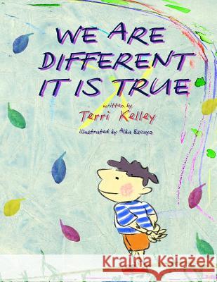 We're Different it is True Escayo, Alba 9781493521654 Createspace - książka