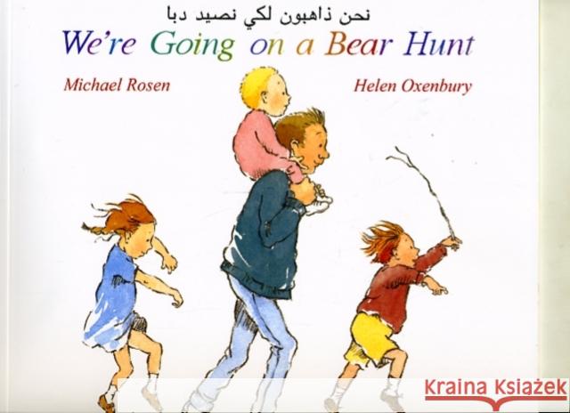 We're Going on a Bear Hunt in Arabic and English Michael Rosen Helen Oxenbury 9781852697075 Mantra Lingua - książka