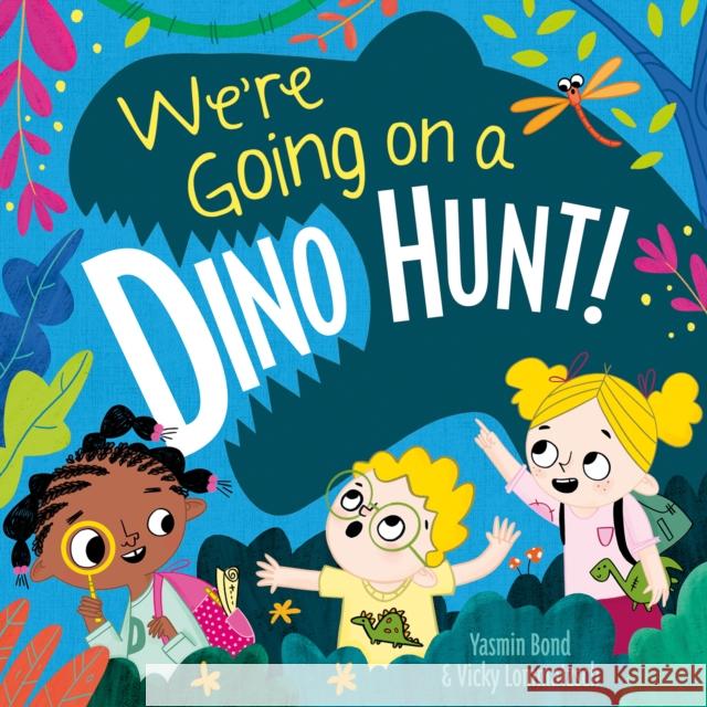 We're Going on a Dino Hunt Yasmin Bond 9781801055871 Gemini Books Group Ltd - książka
