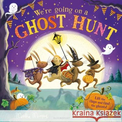 We're Going on a Ghost Hunt: A Lift-the-Flap Adventure Martha Mumford 9781526660404 Bloomsbury Publishing PLC - książka