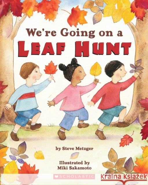 We're Going on a Leaf Hunt Steve Metzger 9780439873772 Cartwheel Books - książka