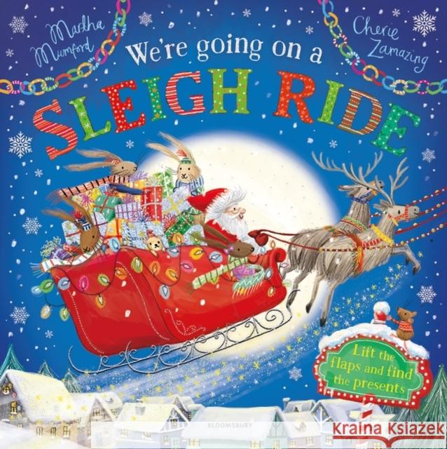 We're Going on a Sleigh Ride: A Lift-the-Flap Adventure Martha Mumford 9781526632210 Bloomsbury Publishing PLC - książka