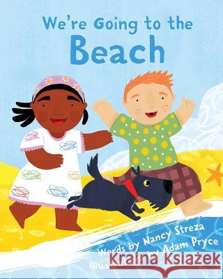 We're Going to the Beach Nancy Streza Adam Pryce 9781623956202 Xist Publishing - książka