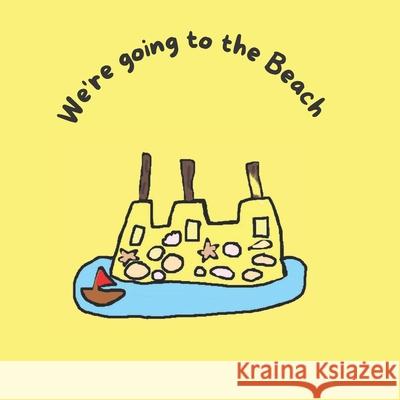 We're going to the Beach Emma Livingstone Poemma Poetry  9798439272518 Independently Published - książka