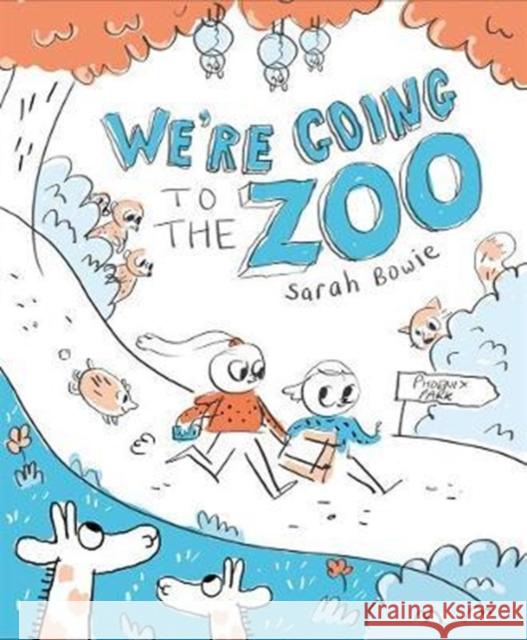 We're Going to the Zoo! Sarah Bowie 9781847179494 O'Brien Press Ltd - książka