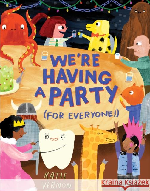 We're Having a Party (for Everyone!): A Picture Book Katie Vernon 9781419770586 Abrams Books for Young Readers - książka