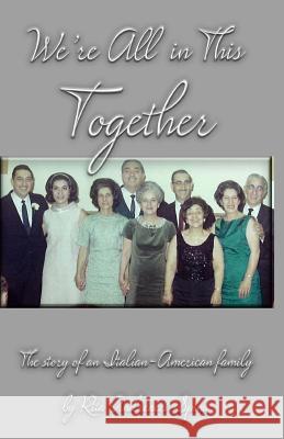 We're In This Together: The Story of an Italian-American Family Andrews, Mike 9781975714260 Createspace Independent Publishing Platform - książka