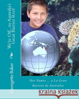 WE're Off...to Australia's Great Barrier Reef: Nos Vamos a La Gran Barrera de Australia Mastorakis, Michael Andreas 9781892306234 Cantemos-Bilingual Books and Music - książka