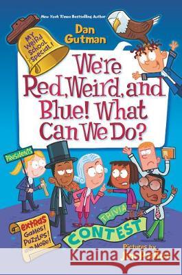 We're Red, Weird, and Blue! What Can We Do? Gutman, Dan 9780062796851 HarperCollins - książka