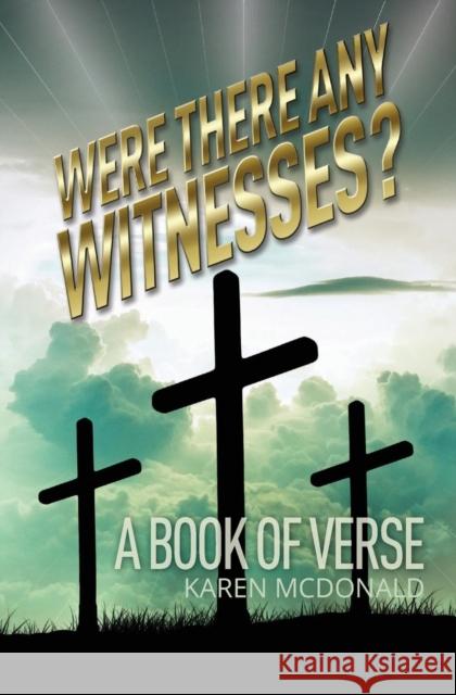 Were There Any Witnesses?: A Book of Verse Karen McDonald 9781460010990 Guardian Books - książka