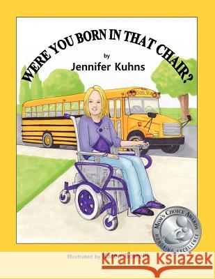Were You Born In That Chair? Kuhns, Jennifer 9780979889899 Shalako Press - książka