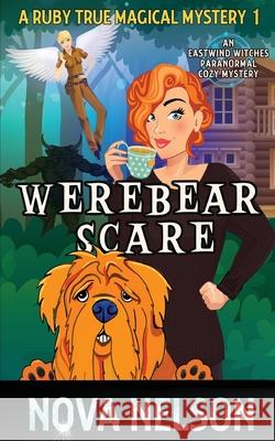Werebear Scare: An Eastwind Witches Paranormal Cozy Mystery Nova Nelson 9781736728901 Ffs Media - książka