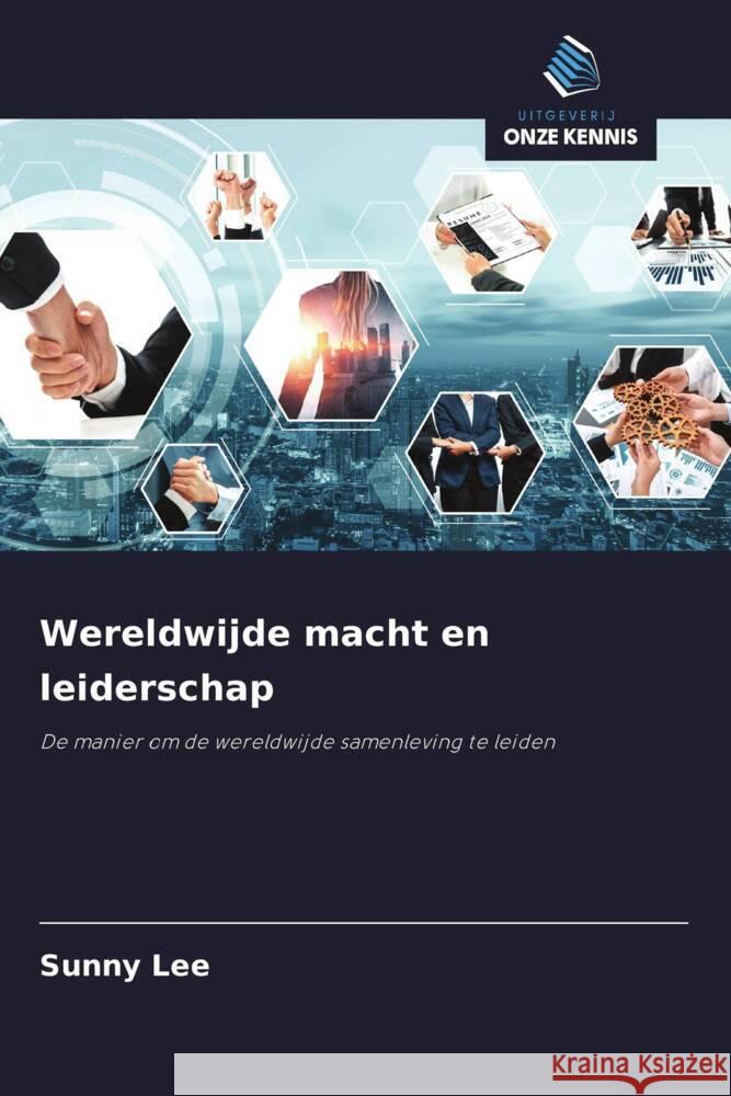 Wereldwijde macht en leiderschap Lee, Sunny 9786208537197 Uitgeverij Onze Kennis - książka