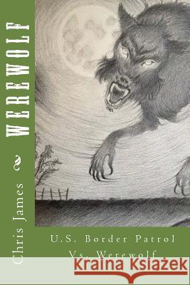 Werewolf Chris James 9781499356106 Createspace - książka