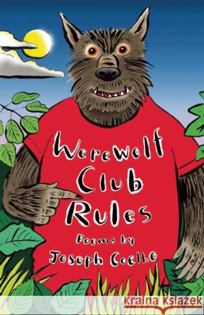 Werewolf Club Rules!: and other poems Joseph Coelho 9781847804525 Frances Lincoln Publishers Ltd - książka