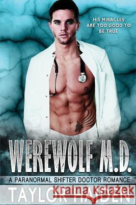 Werewolf M.D.: A Paranormal Shifter Doctor Romance Taylor Haiden 9781980717928 Independently Published - książka