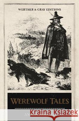 Werewolf Tales: An Anthology Blackwood, Algernon 9781955741118 Darley Press - książka