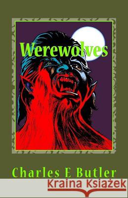 Werewolves: The Children of the Full Moon Charles E. Butler 9781480250154 Createspace Independent Publishing Platform - książka