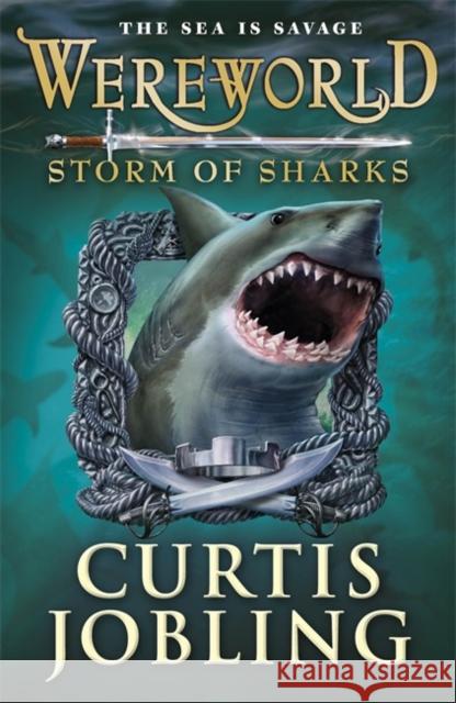 Wereworld: Storm of Sharks (Book 5) Curtis Jobling 9780141345000 Penguin Random House Children's UK - książka