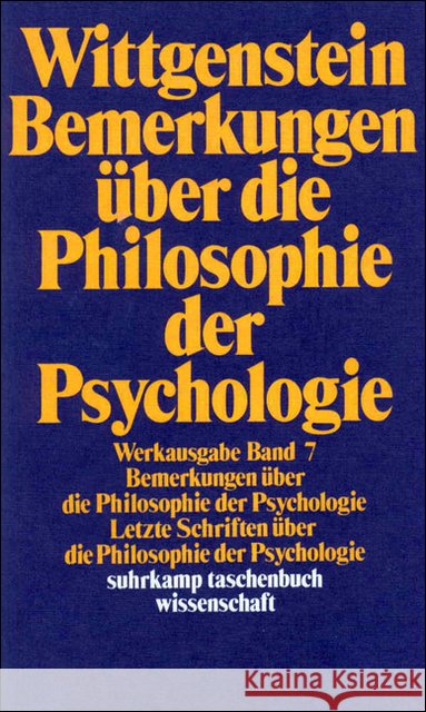 Werkausgabe. Bd.7 : Bemerkungen über die Philosophie der Psychologie; Letzte Schriften über die Philosophie der Psychologie Wittgenstein, Ludwig Nyman, Heikki Wright, Georg H. von 9783518281079 Suhrkamp - książka