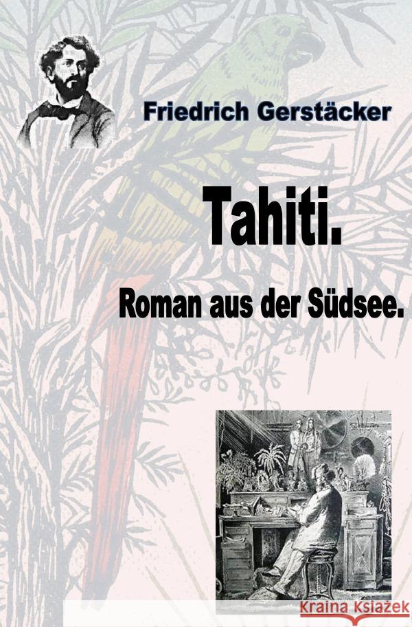 Werkausgabe Friedrich Gerstäcker Ausgabe letzter Hand / Tahiti Gerstäcker, Friedrich 9783754103692 epubli - książka