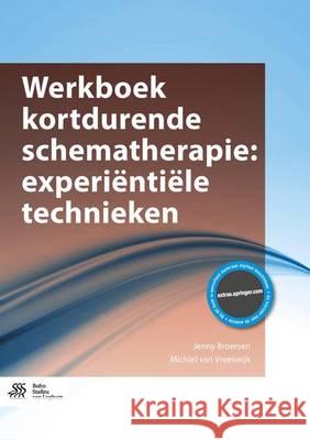 Werkboek kortdurende schematherapie: experiëntiële technieken : With Online File / Update Jenny Broersen Michiel Va 9789036815772 Bohn Stafleu Van Loghum - książka