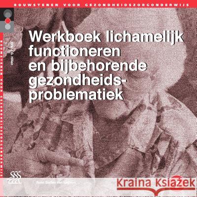 Werkboek Lichamelijk Functioneren En Bijbehorende Gezondheidsproblematiek J. Hillen J. a. M. Baar J. a. M. Baar 9789031328901 Springer - książka
