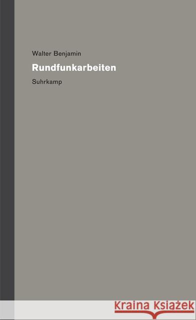 Werke und Nachlaß. Kritische Gesamtausgabe : Band 9: Rundfunkarbeiten Benjamin, Walter 9783518586105 Suhrkamp - książka