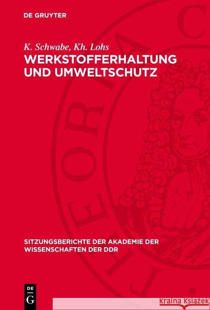 Werkstofferhaltung Und Umweltschutz: Aktuelle Probleme Der Chemischen Toxikologie (Unter Besonderer Ber?cksichtigung Der Umwelttoxikologischen Bewertu K. Schwabe Kh Lohs 9783112736906 de Gruyter - książka