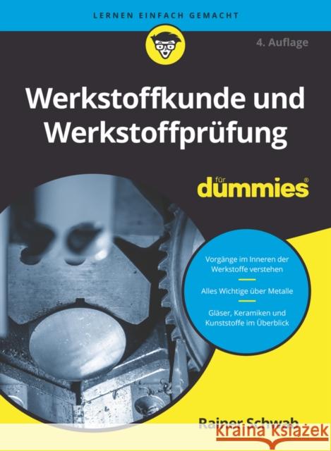 Werkstoffkunde und Werkstoffprufung fur Dummies Rainer Schwab 9783527722358 Wiley-VCH Verlag GmbH - książka