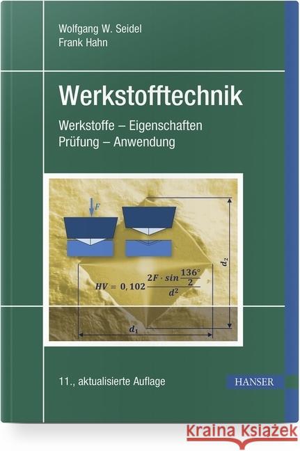 Werkstofftechnik : Werkstoffe - Eigenschaften - Prüfung - Anwendung Seidel, Wolfgang W.; Hahn, Frank 9783446454156 Hanser Fachbuchverlag - książka