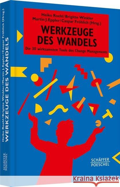 Werkzeuge des Wandels : Die 30 wirksamsten Tools des Change-Managements  9783791031248 Schäffer-Poeschel - książka