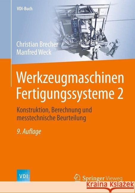 Werkzeugmaschinen Fertigungssysteme 2: Konstruktion, Berechnung Und Messtechnische Beurteilung Brecher, Christian 9783662465660 Springer Vieweg - książka