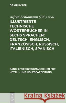 Werkzeugmaschinen Für Metall- Und Holzbearbeitung Schlomann, Alfred 9783486738803 Walter de Gruyter - książka