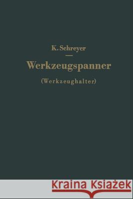 Werkzeugspanner (Werkzeughalter) Karl Schreyer 9783642490651 Springer - książka