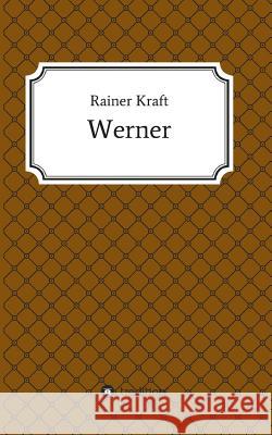 Werner Rainer Kraft 9783743915039 Tredition Gmbh - książka