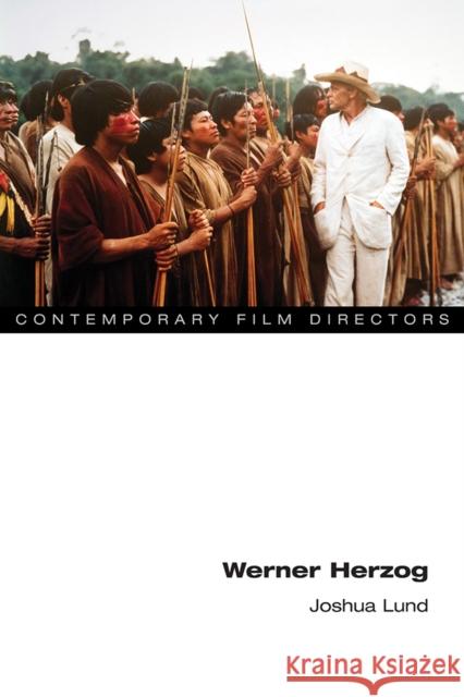 Werner Herzog Joshua Lund 9780252043178 University of Illinois Press - książka