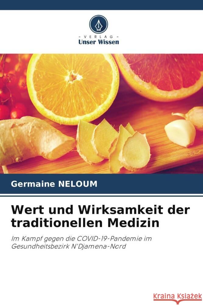 Wert und Wirksamkeit der traditionellen Medizin NELOUM, Germaine 9786202753340 Verlag Unser Wissen - książka
