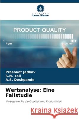 Wertanalyse: Eine Fallstudie Jadhav, Prashant, Teli, S.N., Deshpande, A.S. 9786208915452 Verlag Unser Wissen - książka