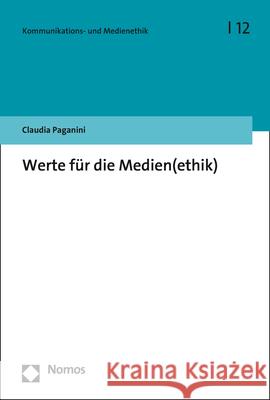 Werte Fur Die Medien(ethik) Paganini, Claudia 9783848763108 Nomos Verlagsgesellschaft - książka