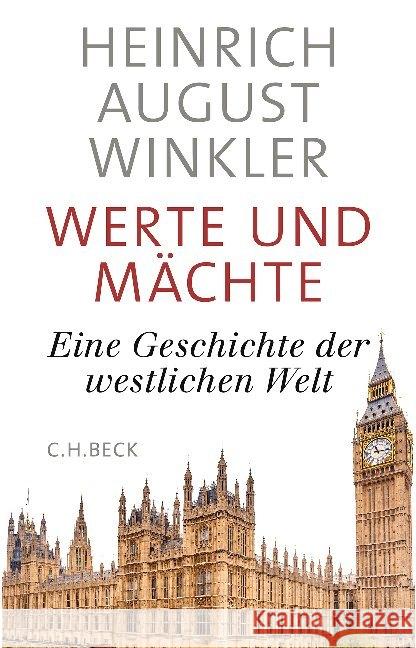 Werte und Mächte : Eine Geschichte der westlichen Welt. Ausgezeichnet mit dem Leipziger Buchpreis zur Europäischen Verständigung, 2016 Winkler, Heinrich August 9783406741388 Beck - książka