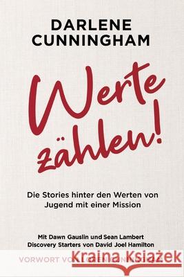 Werte z?hlen: Die Stories hinter den Werten von Jugend mit einer Mission Darlene Cunningham 9783347478480 Jmem Deutschland - książka