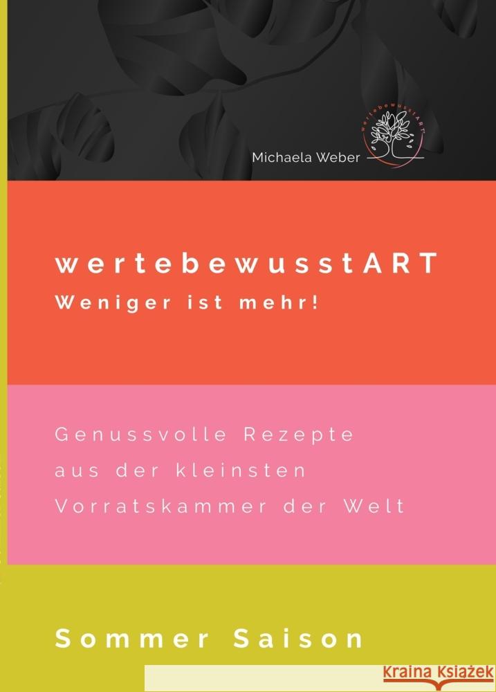 wertebewusstART weniger ist mehr! Weber, Michaela 9783384275813 tredition - książka