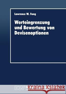Werteingrenzung Und Bewertung Von Devisenoptionen Lawrence W. Fong Lawrence W Lawrence W. Fong 9783824403073 Springer - książka