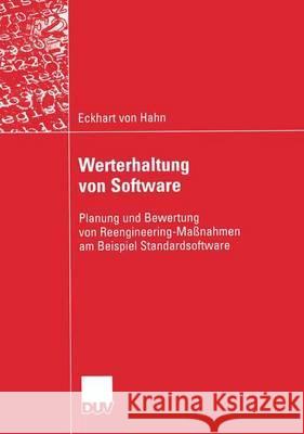 Werterhaltung Von Software: Planung Und Bewertung Von Reengineering-Maßnahmen Am Beispiel Standardsoftware Kersten, Prof Dr Wolfgang 9783835001121 Deutscher Universitatsverlag - książka