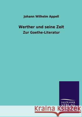 Werther Und Seine Zeit Johann Wilhelm Appell 9783846034293 Salzwasser-Verlag Gmbh - książka