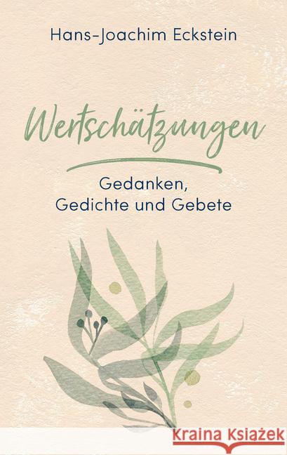 Wertschätzungen : Gedanken, Gedichte und Gebete Eckstein, Hans-Joachim 9783775160339 SCM Hänssler - książka