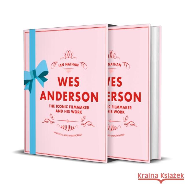 Wes Anderson: The Iconic Filmmaker and his Work Ian Nathan 9780711255999 Quarto Publishing PLC - książka