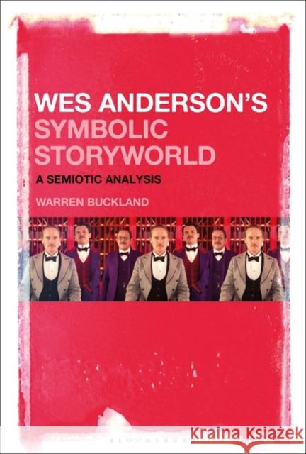 Wes Anderson's Symbolic Storyworld: A Semiotic Analysis Warren Buckland 9781501377327 Bloomsbury Academic - książka